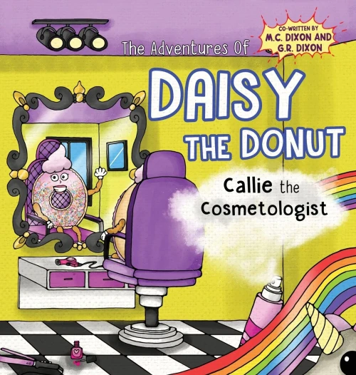 The Adventures of Daisy the Donut : Callie the Cosmetologist