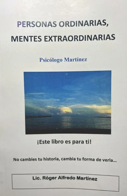 Personas Ordinarias, Mentes Extraordinarias : No cambies tu historia, cambia tu forma de verla.