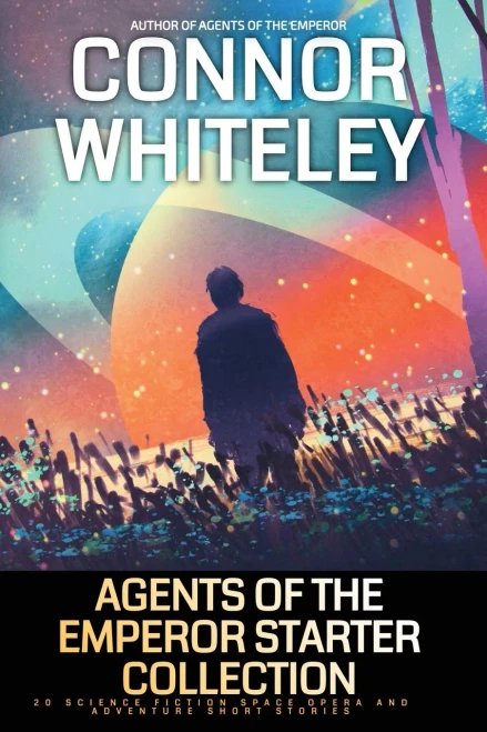 Agents Of The Emperor Starter Collection : 20 Science Fiction Space Opera And Adventure Short Stories