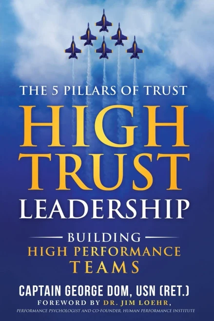 High Trust Leadership : Building High Performance Teams