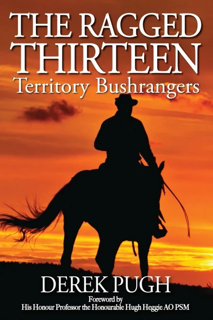 The Ragged Thirteen : Territory Bushrangers