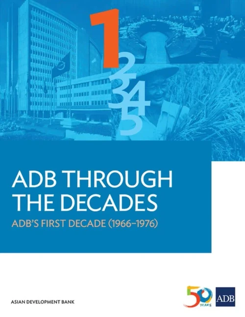 ADB Through the Decades : ADB's First Decade (1966-1976)