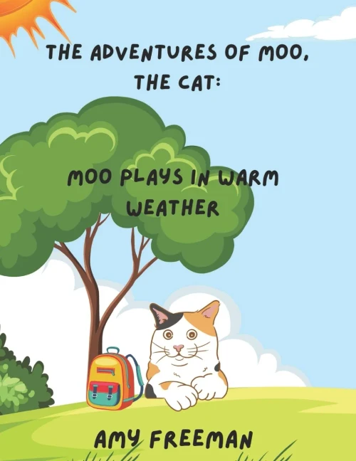 The Adventures of Moo, The Cat : Moo Plays In Warm Weather