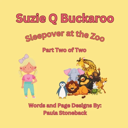 Suzie Q Buckaroo : Sleepover at the Zoo Part Two of Two