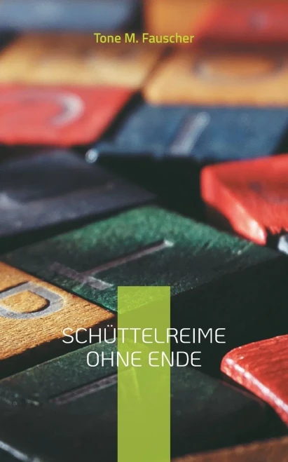 Schüttelreime ohne Ende : Dichten Sie noch oder schütteln Sie schon?