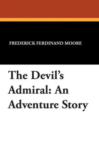 The Devil's Admiral : An Adventure Story