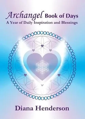 Archangel Book of Days : A Year of Daily Inspiration and Blessings