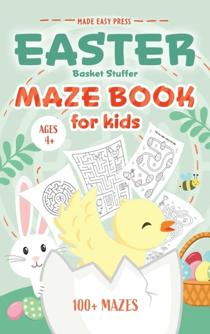Easter Basket Stuffer Maze Book : Preschool Activity Gift Book for Kids Ages 4-8 With 100+ Mazes Featuring Rabbits, Easter Eggs, Flowers, and More