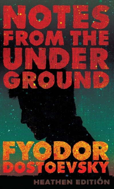 Notes from the Underground (Heathen Edition)