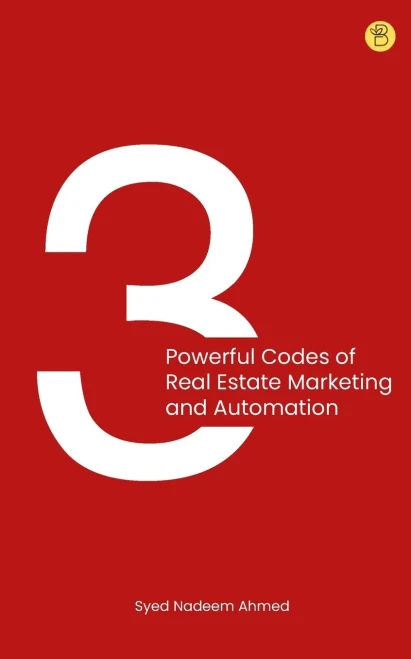 3 Powerful Codes of Real Estate Marketing and Automation
