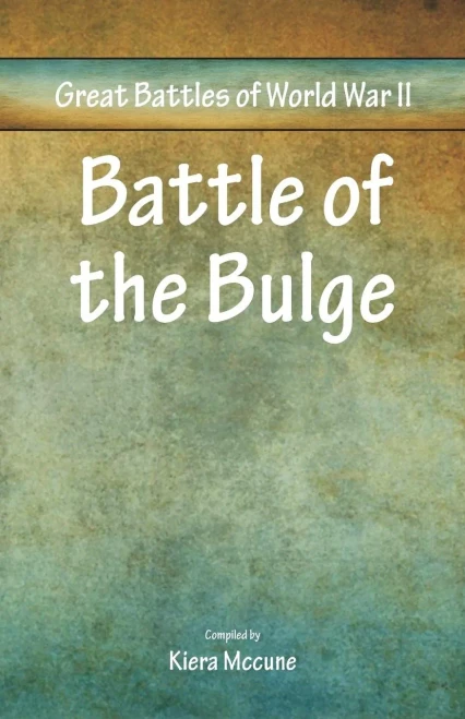 Great Battles of World War Two - Battle of the Bulge