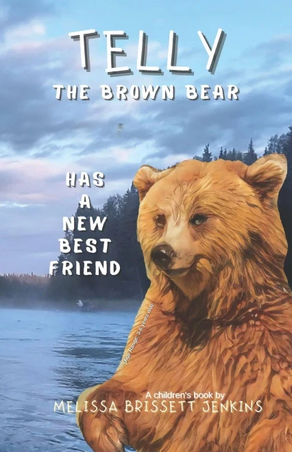 Telly the Brown Bear : Has a New Best Friend