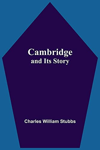Cambridge And Its Story