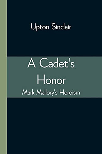 A Cadet'S Honor: Mark Mallory'S Heroism