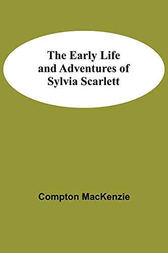 The Early Life And Adventures Of Sylvia Scarlett