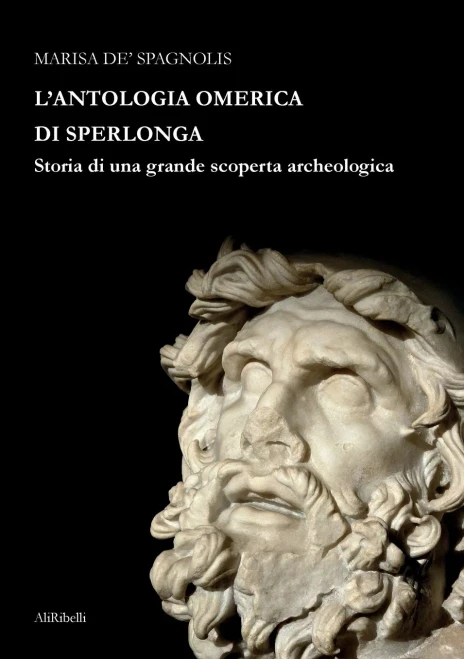 L'antologia omerica di Sperlonga : storia di una grande scoperta archeologica