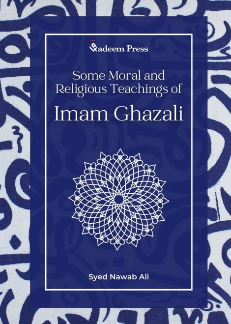 Some Moral and Religious Teachings of Imam Ghazali