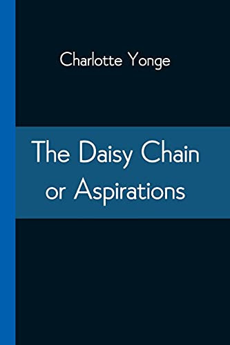 The Daisy Chain Or Aspirations