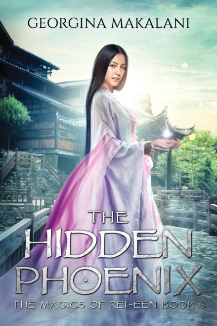 The Hidden Phoenix (The Magics of Rei-Een)