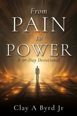 From Pain to Power : A 30-Day Devotional