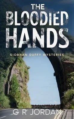 The Bloodied Hands : Siobhan Duffy Mysteries