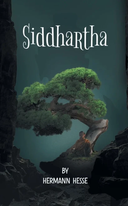 Siddhartha : The Story of Spiritual Enlightenment and Peace.