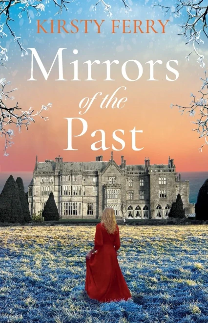 Mirrors of the Past : An Utterly Gripping and Emotional Historical Timeslip Romance