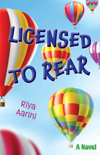 Licensed to Rear : A Novel