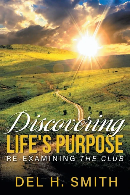Discovering LIFE'S PURPOSE : Re-Examining the Club
