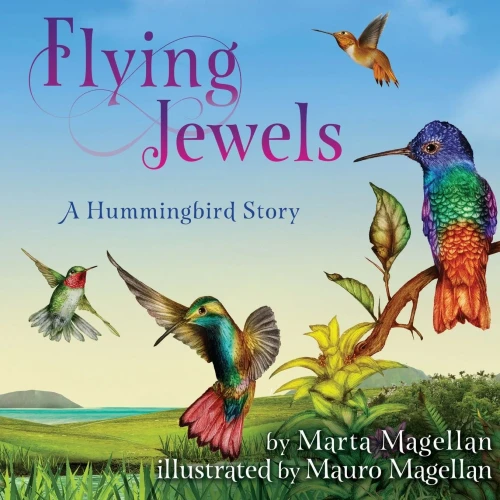 Flying Jewels : A Hummingbird Story