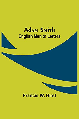 Adam Smith; English Men Of Letters