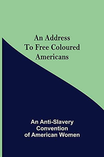 An Address To Free Coloured Americans