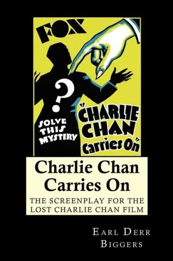 Charlie Chan Carries On : The Screenplay for the Lost Charlie Chan Film
