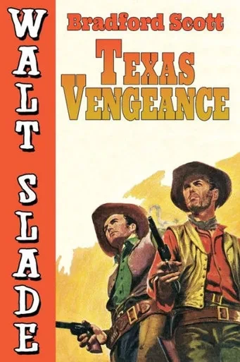 Walt Slade : Texas Vengeance