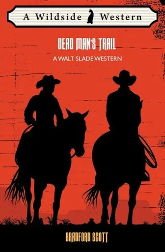 Dead Man's Trail : A Walt Slade Western
