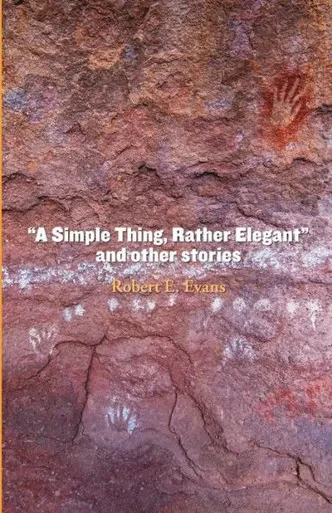 A Simple Thing, Rather Elegant and Other Stories