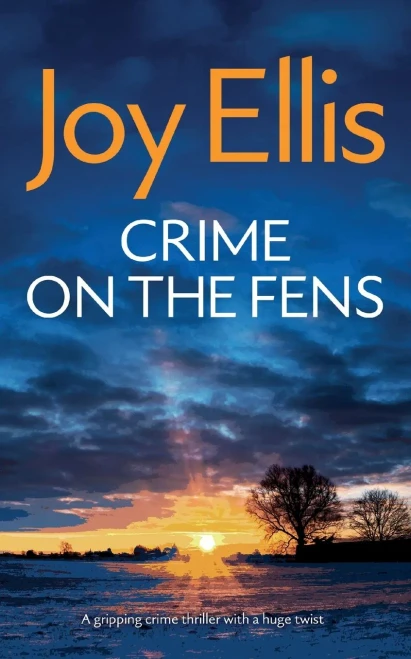 CRIME ON THE FENS a Gripping Crime Thriller with a Huge Twist