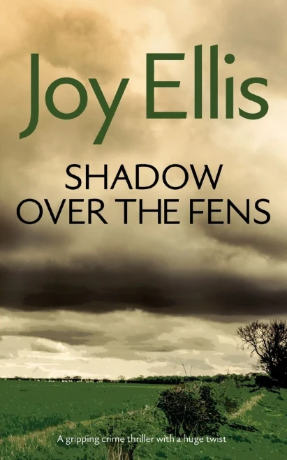 SHADOW OVER THE FENS a Gripping Crime Thriller with a Huge Twist