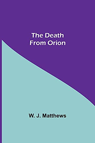 The Death From Orion
