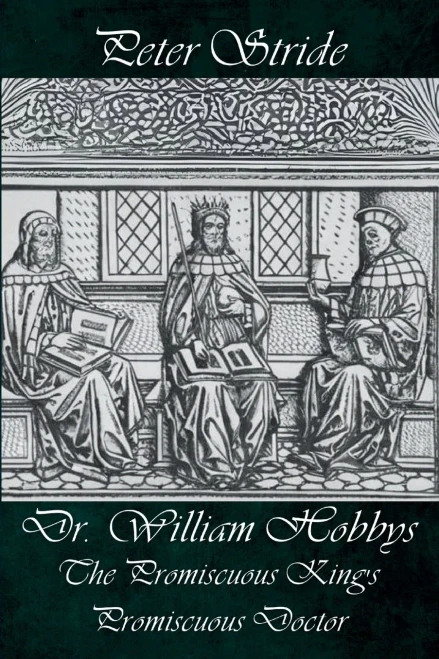 Dr. William Hobbys The Promiscuous King's Promiscuous Doctor
