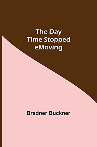 The Day Time Stopped Moving