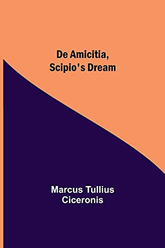 De Amicitia, Scipio'S Dream