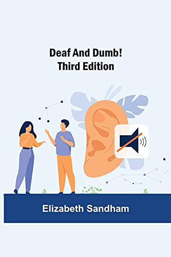 Deaf And Dumb! Third Edition