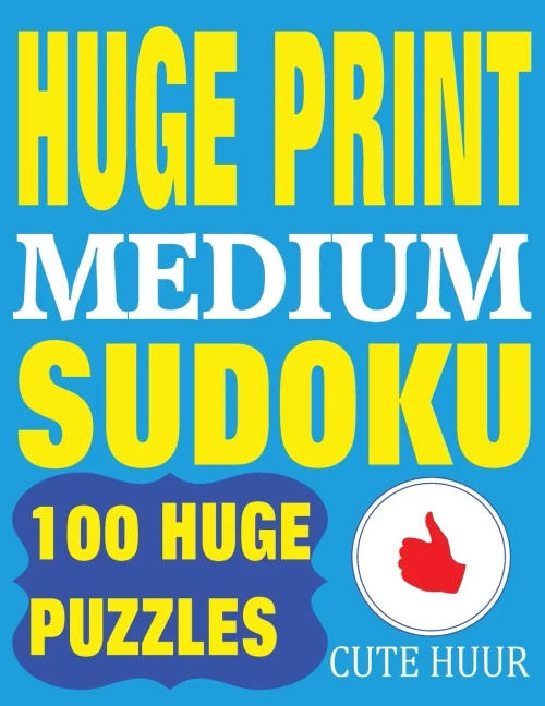 Huge Print Medium Sudoku : 100 Medium Level Sudoku Puzzles with 2 Puzzles Per Page. 8.5 X 11 Inch Book