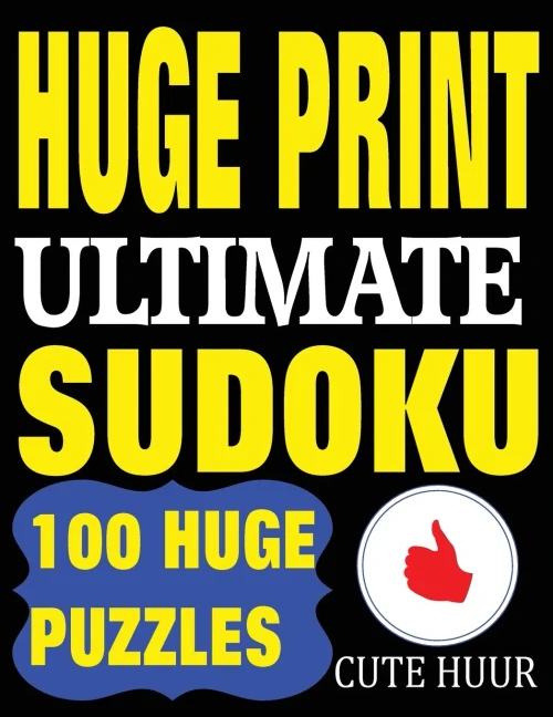 Huge Print Ultimate Sudoku : 100 Extremely Difficult Sudoku Puzzles with 2 Puzzles Per Page. 8. 5 X 11 Inch Book
