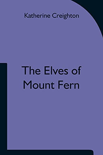 The Elves Of Mount Fern