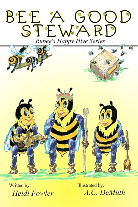 Bee a Good Steward : Rubee's Happy Hive Series, Book 2