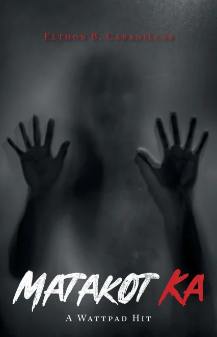 Matakot Ka : A Wattpad Hit: Book 1
