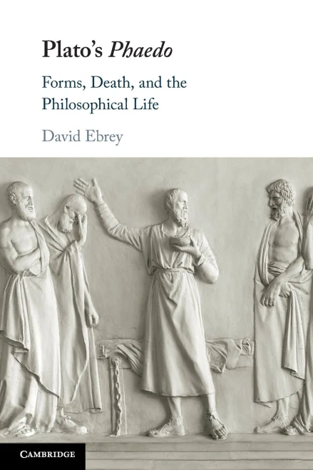 Plato's Phaedo : Forms, Death, and the Philosophical Life