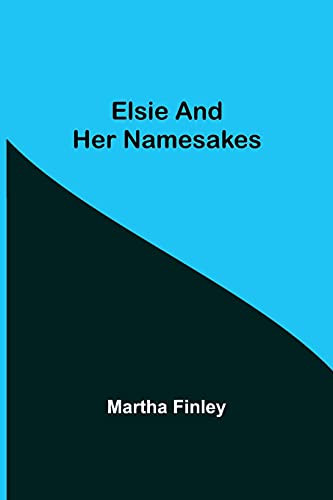 Elsie And Her Namesakes